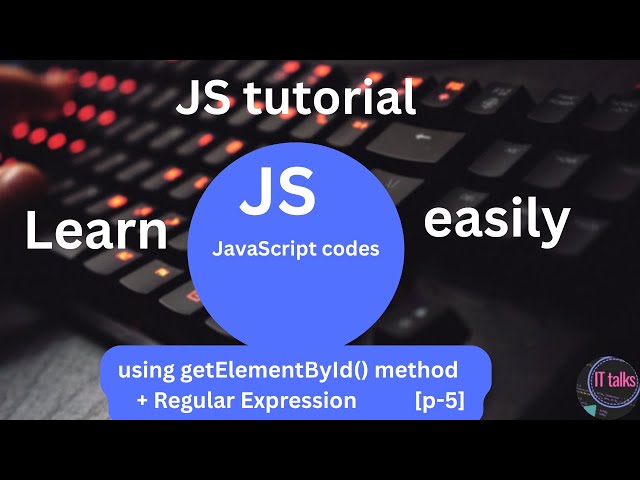 JS program using DOM | DOM(getElementById()) and regular expression | Practical Examples (p-5)