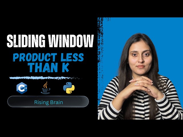 Subarray Product Less Than K | Brute Force to Optimised (Sliding Window) | O(N) Approach Explained