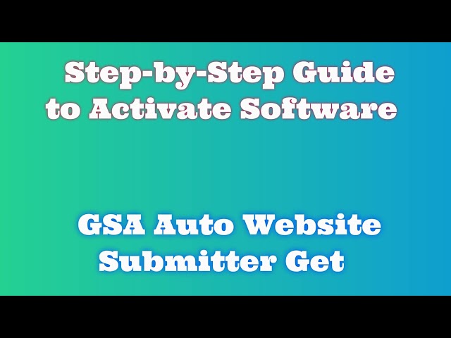 GSA Auto Website Submitter Activation and Installation Guide / GSA Auto Website Submitter 2024