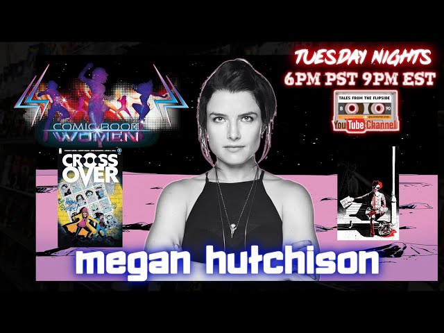 Comic Book Creator Megan Hutchison on The Comic Book Women Podcast Episode 11