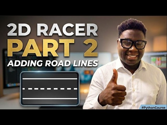 Make a 2D Racer with Python | PART 2
