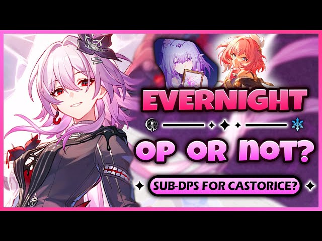 NEW UPDATE! EVERNIGHT IS OFFICIALLY HERE - EVERNIGHT FULL KIT BREAKDOWN - Honkai: Star Rail