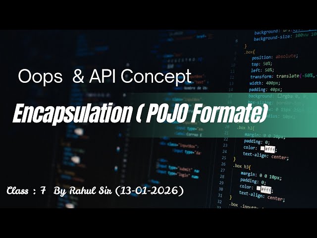 POJO Format using Encapsulation  Concept   (13-01-2026 )