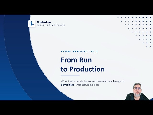 Aspire 2026 Revisit, Episode 2 - From Run to Production