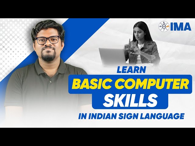 Learn Computer Basics in Indian Sign Language | Beginner Course for Deaf People | IMA App