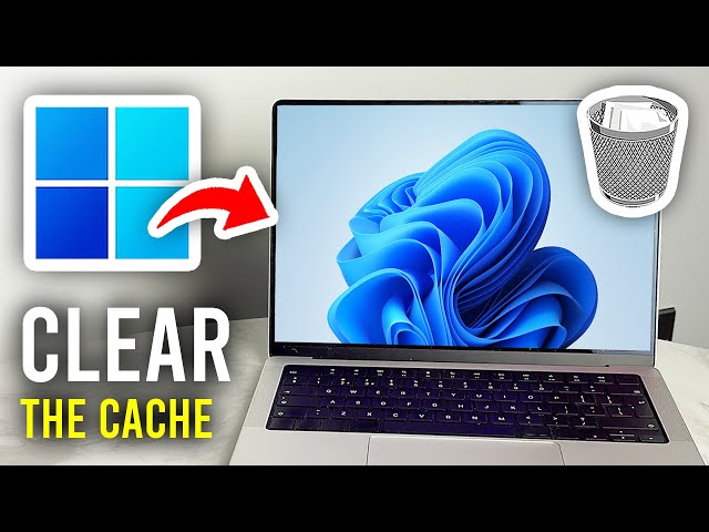How To Clear Cache On Laptop or PC - Full Guide