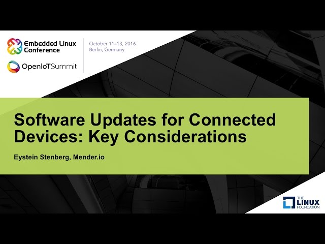 Software Updates for Connected Devices: Key Considerations