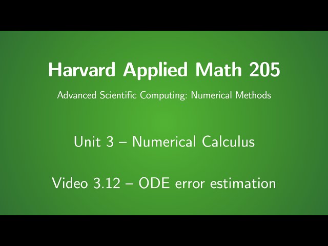 Harvard AM205 video 3.12 - ODE error estimation