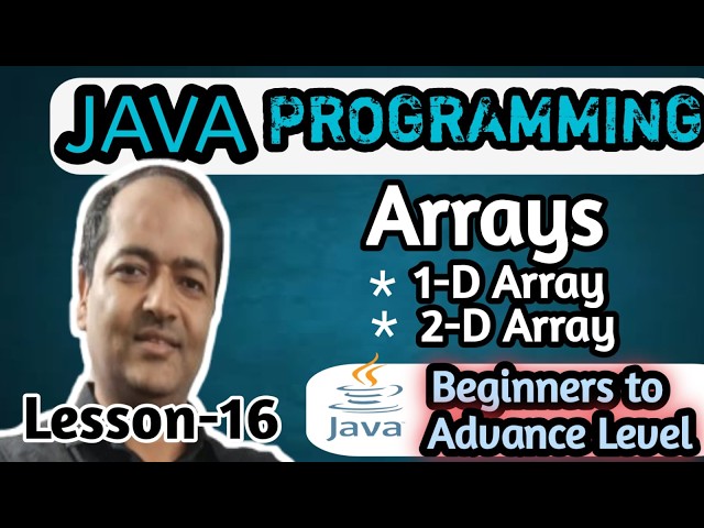 Lesson-16: 1-D & 2-D Arrays in Java | Java Language Tutorial |Java Programming Language