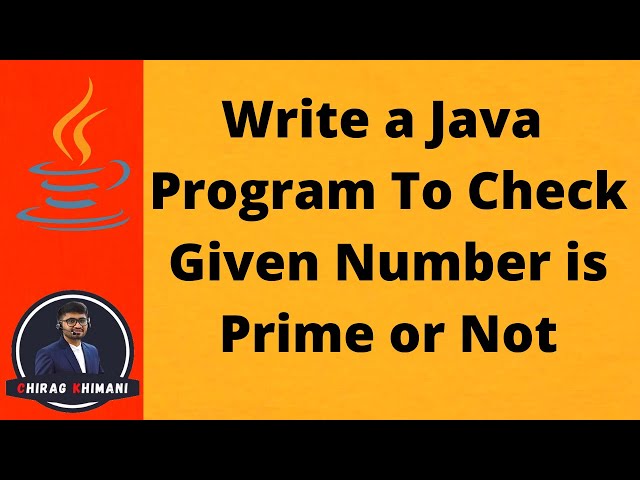 24 | Java Program To Check Given Number is Prime or Not | Java For Loop