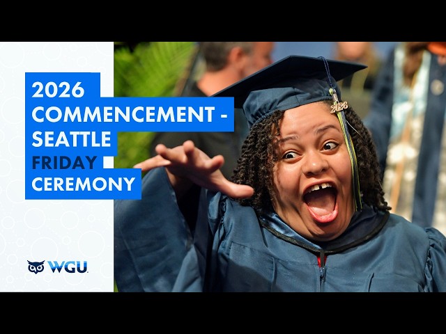 Friday Ceremony - 2026 WGU Commencement in Seattle