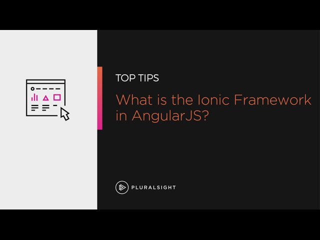 What is the ionic framework? | Pluralsight