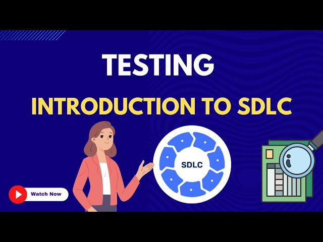 5. Introduction to SDLC | Software Testing with JIRA