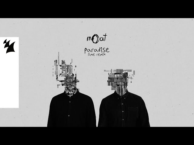 mOat - Paradise (Âme Remix) [Official Lyric Video]