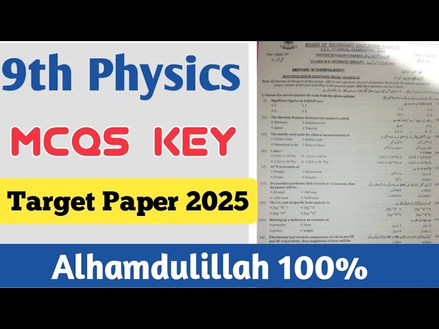 Class 9 Physics paper 2025 | Board exam 2025 |  MCQs key | MCQ solution | 100%