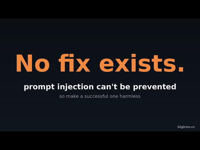 You Can't Stop Prompt Injection. Make It Harmless Instead.