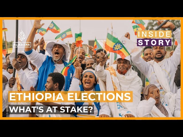 What's at stake in Ethiopia's elections? | Inside Story