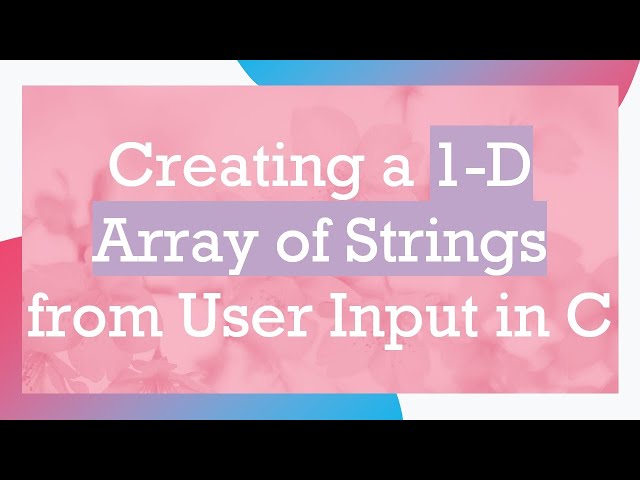 Creating a 1-D Array of Strings from User Input in C