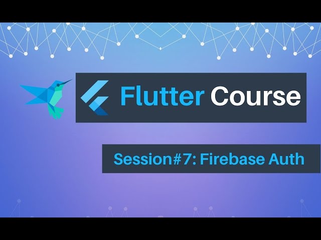 Session#7: Firebase Auth