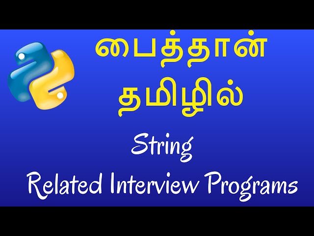 Python in Tamil 23 - String Related Interview Programs from Basics - Muthuramalingam - Payilagam