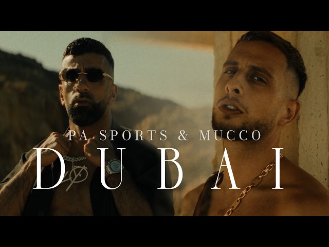 PA SPORTS x MUCCO - DUBAI [Official Video]