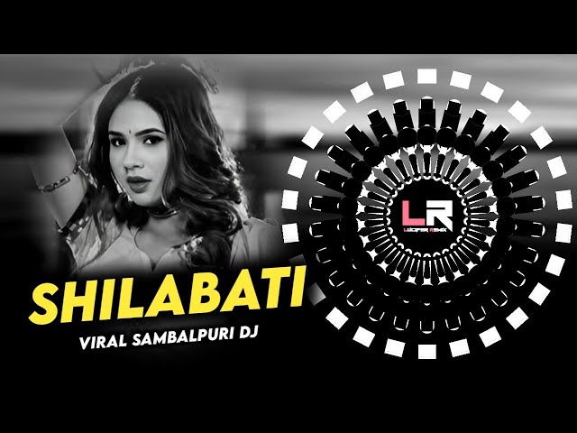 Shilabati - VIRAL SAMBALPURI DJ ll EDM x CIRCUIT MIX ll DJ LUCIFER x MAX x SMILE ll Viral odia dj