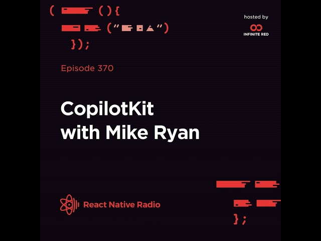RNR 370 - CopilotKit with Mike Ryan