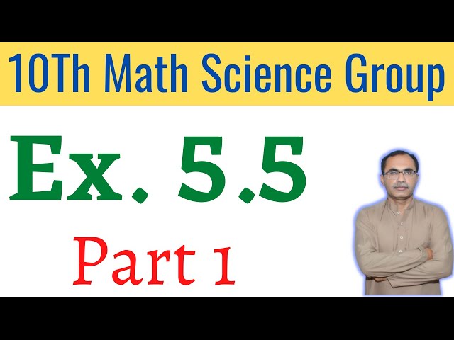Exercise 5.5 Chapter 5 || Class 10 Math Science Group || Sets And Functions Part 1