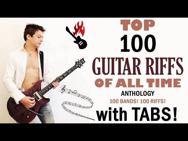 Top 100 Guitar Riffs of All Time | with TABS on video! | One riff One Band! | Anthology