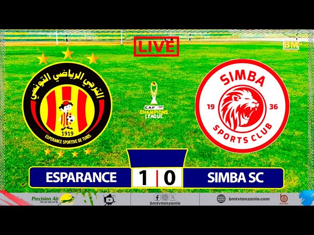 🔴#LIVE: ESPERANCE DE TUNIS VS SIMBA SC  - KLABU BINGWA AFRIKA