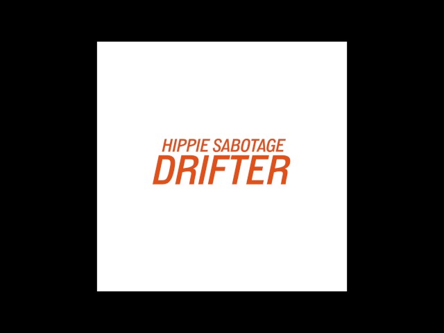 Hippie Sabotage - "Drifter" [Official Audio]