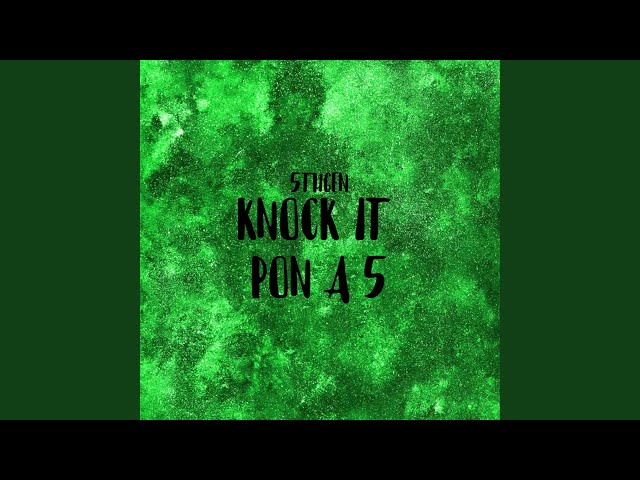 Knock It Pon A 5