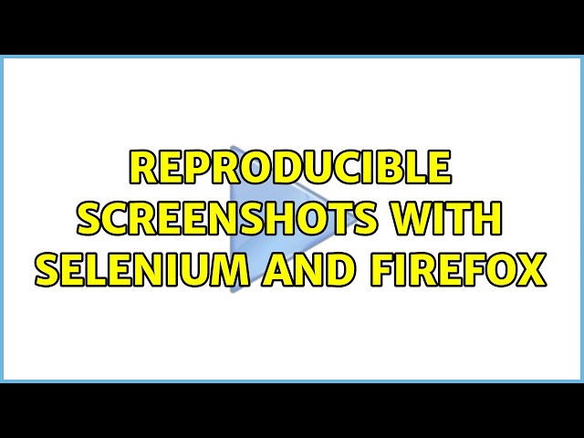 Reproducible screenshots with Selenium and Firefox