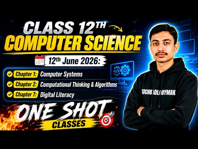 12th Computer Science Unit:01, 02 & 07(Computer Systems, Computational Thinking & Digital Literacy)