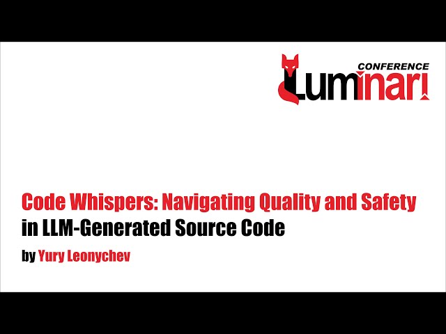 Code Whispers: Navigating Quality and Safety in LLM-Generated Source Code by Yury Leonychev