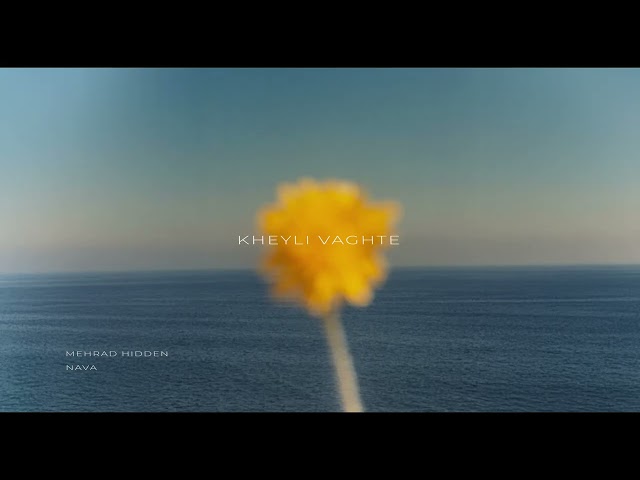 Kheyli Vaghte - Mehrad Hidden Feat. NAVA