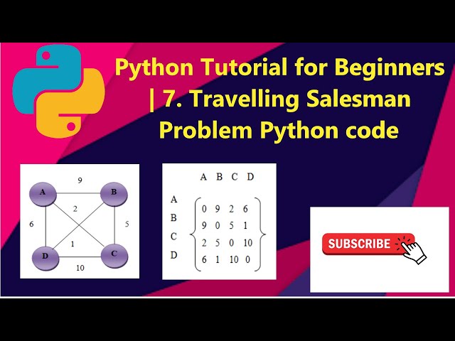 Traveling salesman problem (TSP) implementation with python code | 7. Python Tutorial for Beginners
