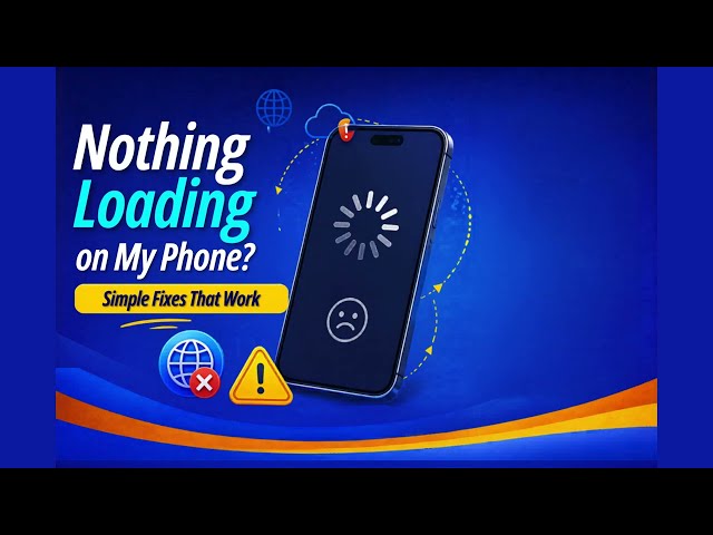 How To Fix Nothing Loading on My Phone? | SImpleTech Help