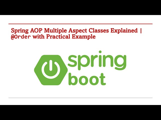 Spring AOP Multiple Aspect Classes Explained | @Order with Practical Example​ - Part 182