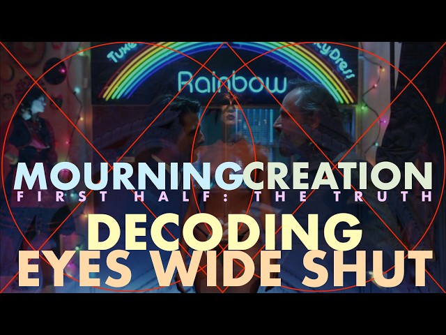Stanley Kubrick's Eyes Wide Shut Analysis: MOURNING CREATION - FIRST HALF