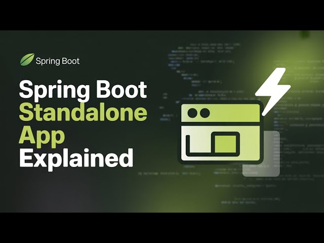 Spring Boot Standalone Application: The Ultimate Guide
