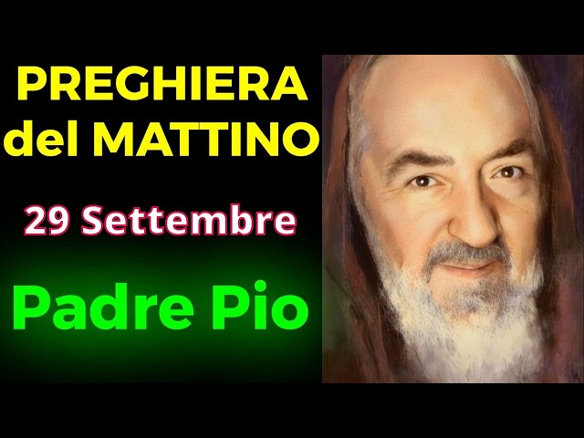 MORNING Prayer | Prayer to Padre Pio (September 29)