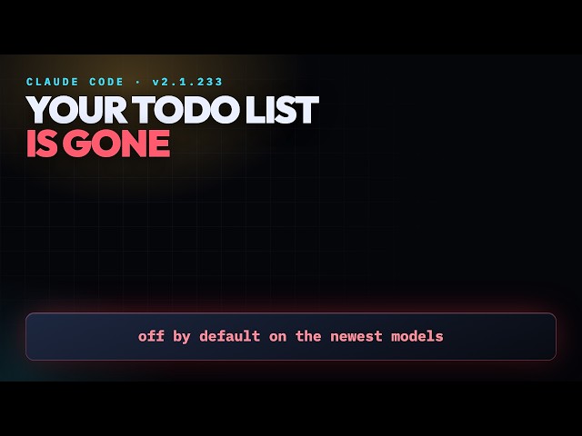 Claude Code Just Turned Off Your Todo List On the Newest Models
