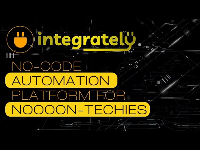 Integrately: The Ultimate No-Code Integration Platform for Non-techies