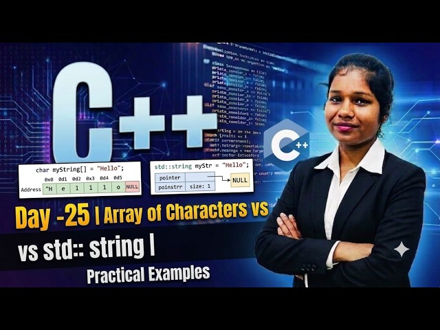 Day-25| C++ Full Course| Array of Char vs std :: string|#Placement oriented  #codingforbeginners