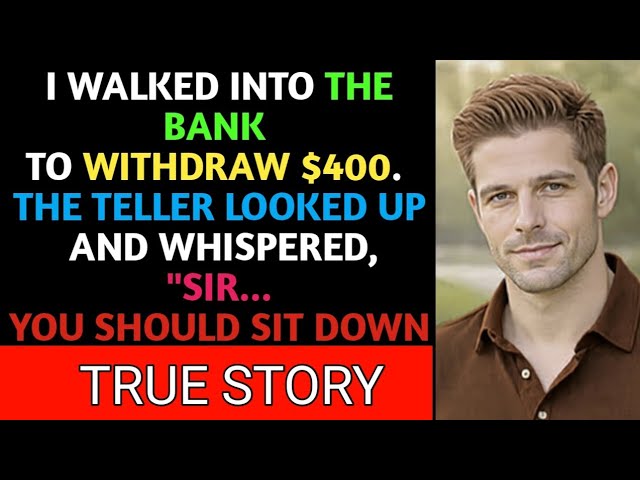 I Walked Into The Bank To Withdraw $400. The Teller Whispered,Sir Sit Down.My Life Changed Overnight