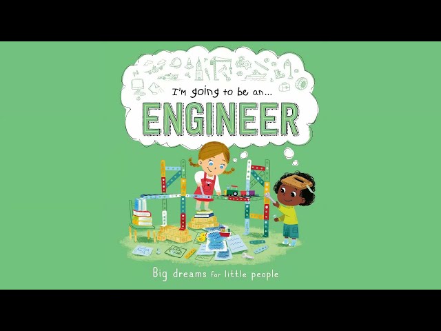I'm Going to be an Engineer ( Big Dreams For Little People) | A Career Book for Kids