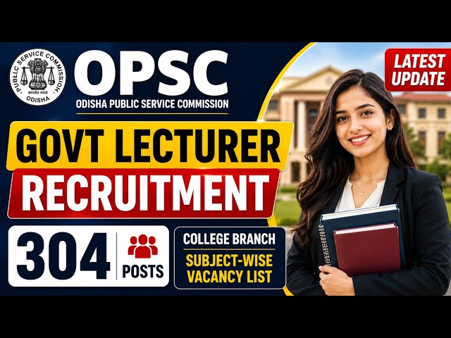 OPSC Govt College Lecturer Recruitment 2026 I OPSC Aspirantsଙ୍କ ପାଇଁ ଏହି Update ମିସ୍ କରନ୍ତୁ ନାହିଁ!  