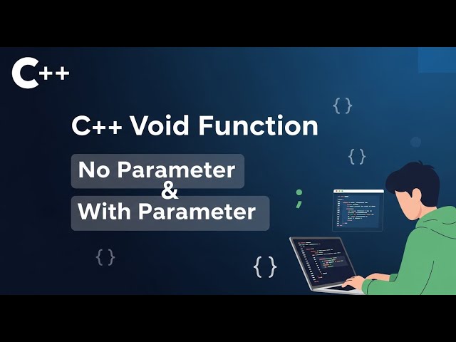 How to Create Void Function (No Return Type) in C++ | Function គ្មាន Return Type និង Parameters