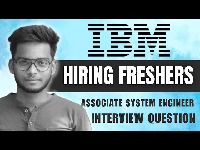 IBM Associate System Engineer Fresher Interview Experience & Interview Questions | Gowtham M